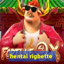 hentai rigbette